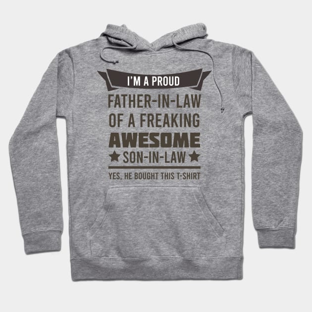 I'm A Proud Father In Low Of A Freaking Awesome Son In Low Hoodie by podesigns